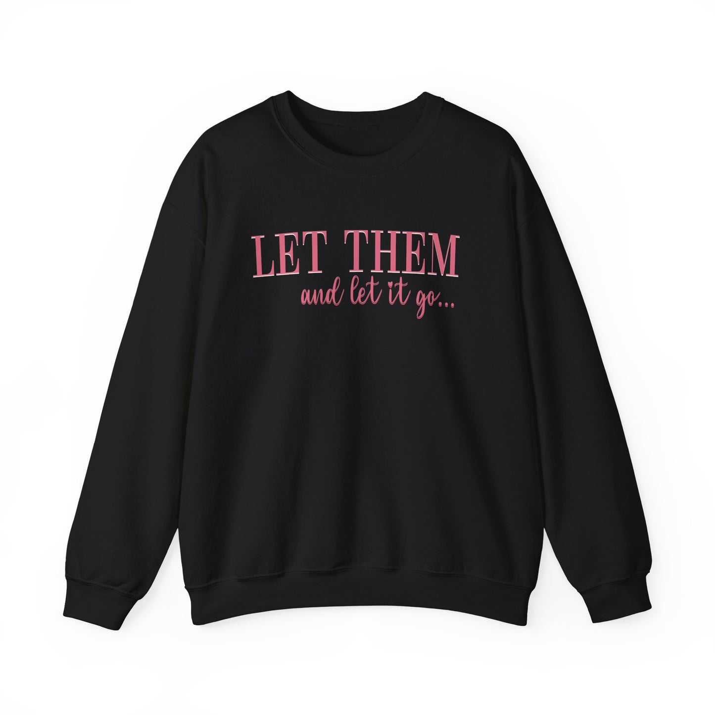 Let Them and Let It Go Crewneck