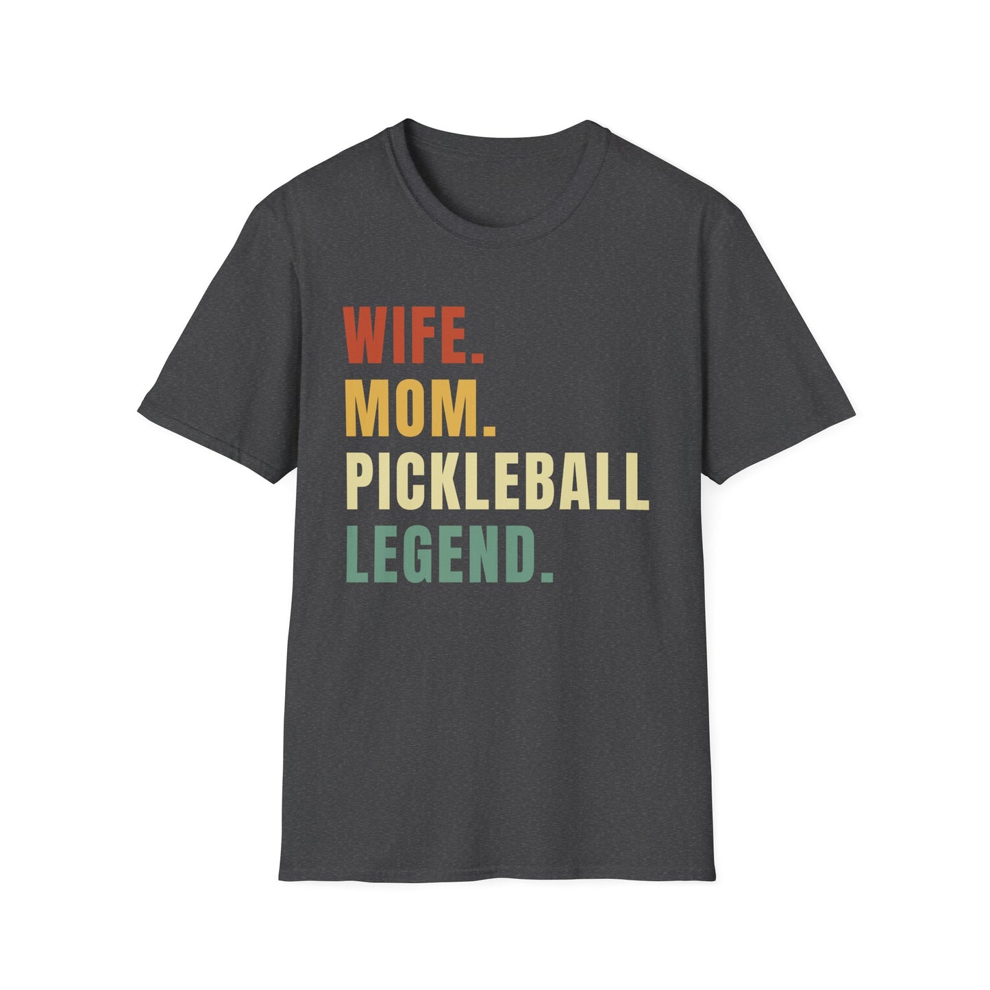 Wife. Mom. Pickleball Legend. T-Shirt