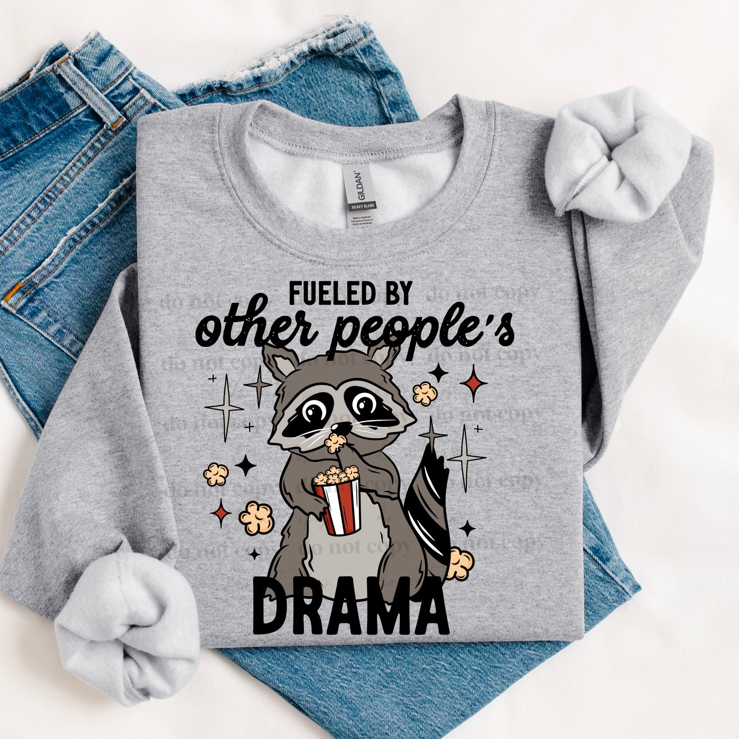 Fueled by Other People's Drama Design Only