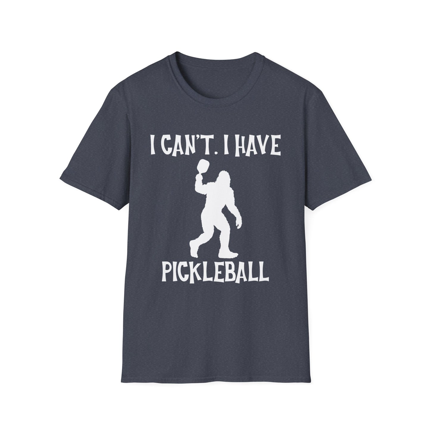 I Can't. I Have Pickleball T-Shirt