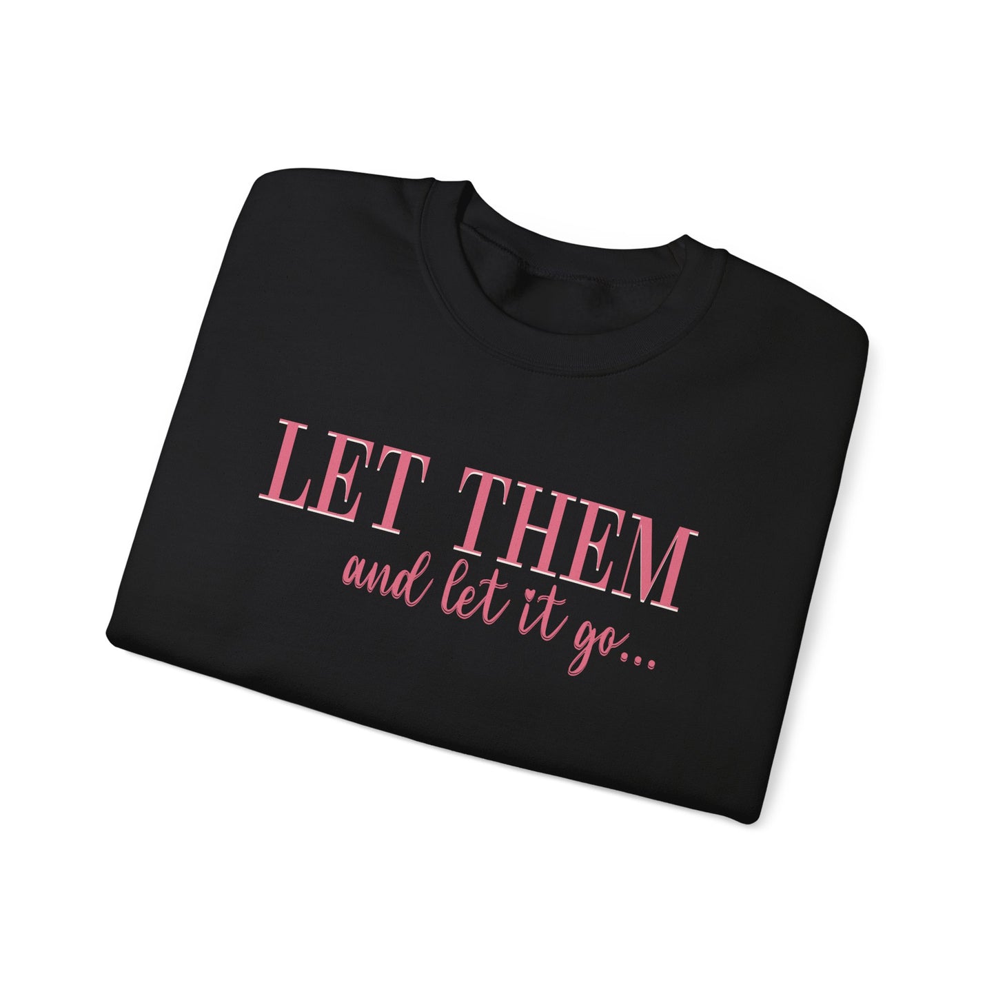 Let Them and Let It Go Crewneck
