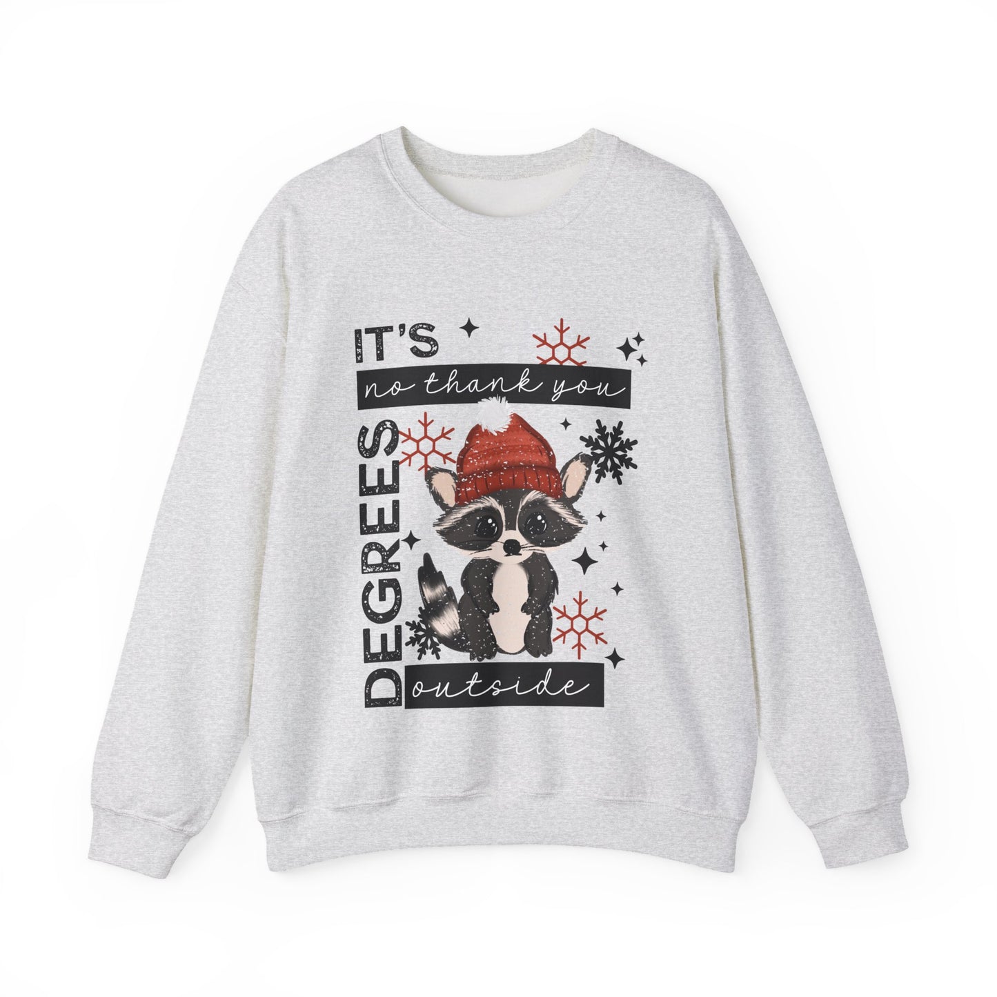 It’s No Thank You Degrees Crewneck Sweatshirt