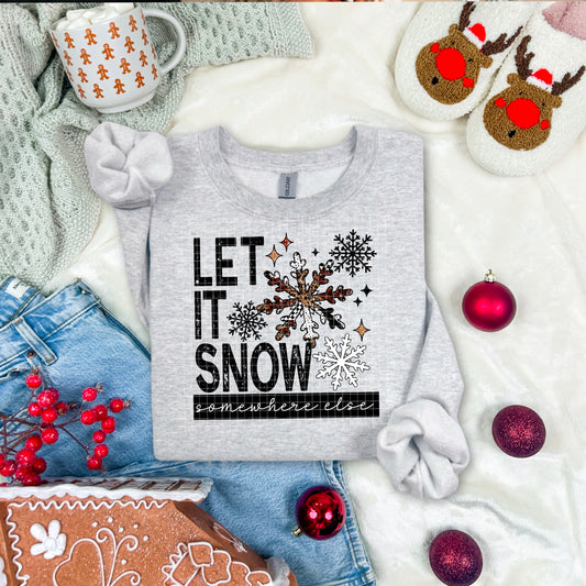Let It Snow Somewhere Else (Black) - Sublimation Only